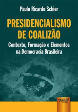 Capa do livro: Presidencialismo de Coalizo, Paulo Ricardo Schier