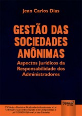 Capa do livro: Gesto das Sociedades Annimas - Aspectos Jurdicos da Responsabilidade dos Administradores, Jean Carlos Dias
