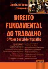 Capa do livro: Direito Fundamental ao Trabalho, Coordenador: Lincoln Zub Dutra
