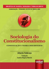 Capa do livro: Sociologia do Constitucionalismo - Constituio e Teoria dos Sistemas - Biblioteca de Filosofia, Sociologia e Teoria do Direito - Coordenao: Fernando Rister de Souza Lima, Alberto Febbrajo  Traduo: Sandra Regina Martini