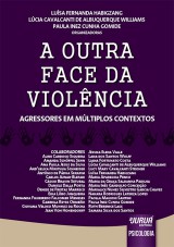 Capa do livro: Outra Face da Violncia, A, Organizadoras: Lusa Fernanda Habigzang, Lcia Cavalcanti de Albuquerque Williams e Paula Inez Cunha Gomide