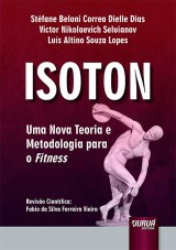 Capa do livro: Isoton, Stfane Beloni Correa Dielle Dias, Victor Nikolaevich Seluianov e Lus Altino Souza Lopes - Reviso Cientfica: Fabio da Silva Ferreira Vieira