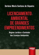 Capa do livro: Licenciamento Ambiental de Grandes Empreendimentos, Gerlena Maria Santana de Siqueira