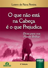 Capa do livro: O que não está na Cabeça é o que Prejudica, Lutero de Paiva Pereira