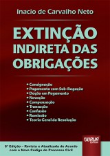 Capa do livro: Extinção Indireta das Obrigações, Inacio de Carvalho Neto