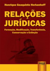 Capa do livro: Relaes Jurdicas - Formao, Modificao, Transferncia, Conservao e Extino, Henrique Geaquinto Herkenhoff