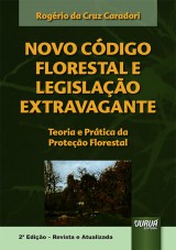 Capa do livro: Novo Cdigo Florestal e Legislao Extravagante, Rogrio da Cruz Caradori