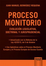 Capa do livro: Proceso Monitorio - Evolucin Legislativa, Doctrinal y Jurisprudencial, Juan Manuel Bermdez Requena