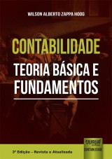Capa do livro: Contabilidade - Teoria Bsica e Fundamentos - 3 Edio - Revista e Atualizada, Wilson Alberto Zappa Hoog
