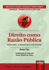 Capa do livro: Direito como Razo Pblica - Processo, Jurisdio e Sociedade - Biblioteca de Filosofia, Sociologia e Teoria do Direito - Coordenao: Fernando Rister De Sousa Lima - 2 Edio - Revista e Atualizada, Owen Fiss  Coordenao da Traduo: Carlos Alberto de Salles