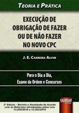 Capa do livro: Execução de Obrigação de Fazer ou de Não Fazer no Novo CPC, J. E. Carreira Alvim