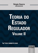 Capa do livro: Teoria do Estado Regulador - Volume II, Organizador: Srgio Guerra