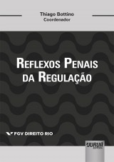 Capa do livro: Reflexos Penais da Regulao, Coordenador: Thiago Bottino