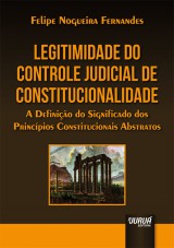 Capa do livro: Legitimidade do Controle Judicial de Constitucionalidade, Felipe Nogueira Fernandes