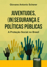 Capa do livro: Juventudes, (In)Segurana e Polticas Pblicas, Giovane Antonio Scherer