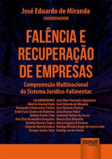 Capa do livro: Falncia e Recuperao de Empresas - Compreenso Multinacional do Sistema Jurdico-Falimentar, Coordenador: Jos Eduardo de Miranda