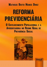 Capa do livro: Reforma Previdenciária - O Envelhecimento Populacional e a Aposentadoria no Regime Geral de Previdência Social, Matheus Brito Nunes Diniz