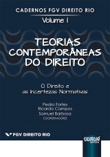 Capa do livro: Teorias Contemporneas do Direito - O Direito e as Incertezas Normativas - Cadernos FGV Direito Rio - Volume I, Coordenadores: Pedro Fortes, Ricardo Campos e Samuel Barbosa