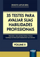 Capa do livro: 35 Testes para Avaliar suas Habilidades Profissionais - Volume II - Descubra seus Pontos Fortes e Fracos - Conhea as Dicas para Deslanchar sua Carreira, Ernesto Artur Berg