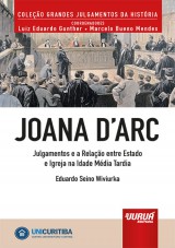 Capa do livro: Joana dArc - Julgamentos e a Relao entre Estado e Igreja na Idade Mdia Tardia - Minibook, Eduardo Seino Wiviurka