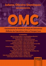 Capa do livro: OMC - Funcionamento do Sistema de Soluo de Controvrsias, Organizadora: Juliana Oliveira Domingues