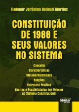 Capa do livro: Constituio de 1988 e seus Valores no Sistema, Flademir Jernimo Belinati Martins