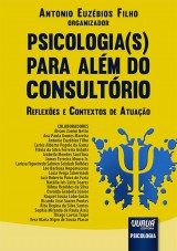 Capa do livro: Psicologia(s) Para Alm do Consultrio - Reflexes e Contextos de Atuao, Organizador: Antonio Euzbios Filho