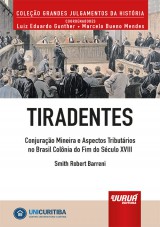 Capa do livro: Tiradentes - Conjurao Mineira e Aspectos Tributrios no Brasil Colnia do Fim do Sculo XVIII - Minibook, Smith Robert Barreni