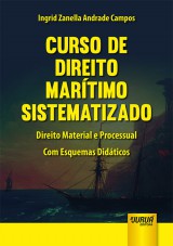 Capa do livro: Curso de Direito Martimo Sistematizado, Ingrid Zanella Andrade Campos