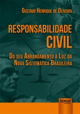 Capa do livro: Responsabilidade Civil - Do seu Abrandamento  Luz da Nova Sistemtica Brasileira, Gustavo Henrique de Oliveira