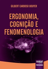 Capa do livro: Ergonomia, Cognio e Fenomenologia, Gilbert Cardoso Bouyer