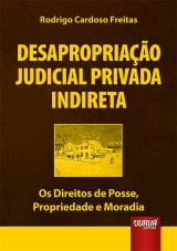 Capa do livro: Desapropriao Judicial Privada Indireta, Rodrigo Cardoso Freitas