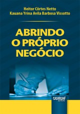 Capa do livro: Abrindo o Prprio Negcio - Minibook, Heitor Crtes Netto e Kauana Yrina Avila Barbosa Vissotto
