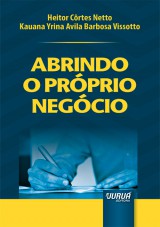 Capa do livro: Abrindo o Prprio Negcio - Minibook, Heitor Crtes Netto e Kauana Yrina Avila Barbosa Vissotto