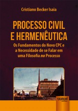 Capa do livro: Processo Civil e Hermenutica, Cristiano Becker Isaia