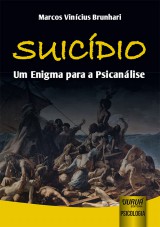 Capa do livro: Suicdio - Um Enigma para a Psicanlise, Marcos Vincius Brunhari