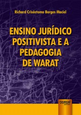 Capa do livro: Ensino Jurdico Positivista e a Pedagogia de Warat, Richard Crisstomo Borges Maciel