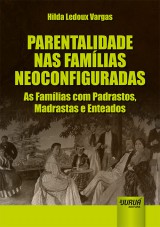 Capa do livro: Parentalidade nas Famlias Neoconfiguradas - As Famlias com Padrastos, Madrastas e Enteados, Hilda Ledoux Vargas