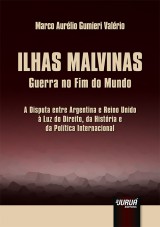 Capa do livro: Ilhas Malvinas - Guerra no Fim do Mundo, Marco Aurélio Gumieri Valério