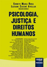 Capa do livro: Psicologia, Justiça e Direitos Humanos, Organizadoras: Edinete Maria Rosa e Luziane Zacché Avellar