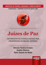Capa do livro: Juzes de Paz, Adriana Pereira Campos, Andra Slemian e Ktia Sausen da Motta