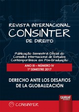 Capa do livro: Revista Internacional Consinter de Direito - Ano III - Nmero IV - 1 Semestre 2017 - Derecho ante los Desafios de la Globalizacin, Editor: David Vallespn Prez - Diretores: Germn Barreiro Gonzlez, Gonalo S. de Melo Bandeira e Mara Yolanda Snchez-Urn Azaa