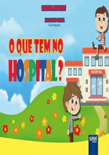 Capa do livro: O que tem no hospital?, Marina Menezes - Ilustraes: Jana Neves Garcia