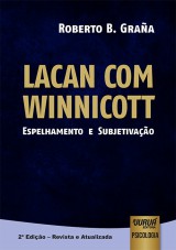 Capa do livro: Lacan com Winnicott - Espelhamento e Subjetivao - 2 Edio - Revista e Atualizada, Roberto B. Graa