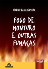 Capa do livro: Fogo de Monturo e Outras Fumaças, Vladimir Souza Carvalho