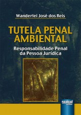 Capa do livro: Tutela Penal Ambiental, Wanderlei Jos dos Reis