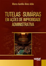 Capa do livro: Tutelas Sumrias em Aes de Improbidade Administrativa, Marco Aurlio Alves Ado