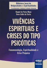 Capa do livro: Vivências Espirituais e Crises do Tipo Psicóticas, Raquel de Paiva e Ileno Izídio da Costa