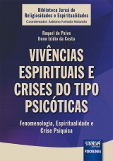 Capa do livro: Vivências Espirituais e Crises do Tipo Psicóticas, Raquel de Paiva e Ileno Izídio da Costa