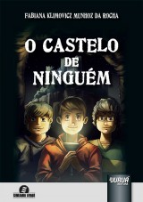 Capa do livro: Castelo de Ningum, O - Semeando Livros, Fabiana Klimovicz Munhoz da Rocha